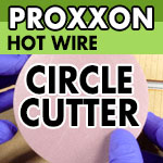 Proxxon Hot Wire Circle Cutter